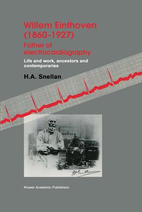 Willem Einthoven (1860¿1927) Father of electrocardiography