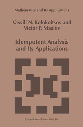 Idempotent Analysis and Its Applications