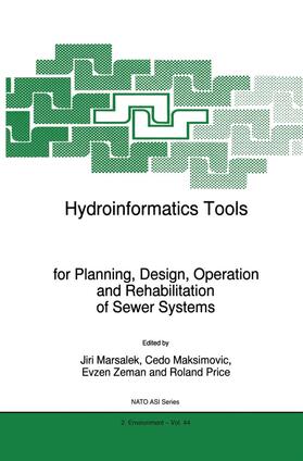 Hydroinformatics Tools for Planning, Design, Operation and Rehabilitation of Sewer Systems