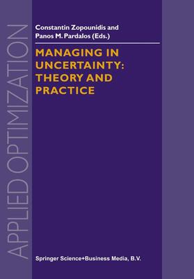 Managing in Uncertainty: Theory and Practice