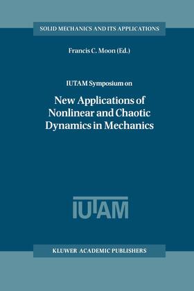 IUTAM Symposium on New Applications of Nonlinear and Chaotic Dynamics in Mechanics