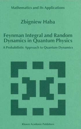 Feynman Integral and Random Dynamics in Quantum Physics