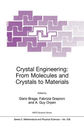 Crystal Engineering: From Molecules and Crystals to Materials