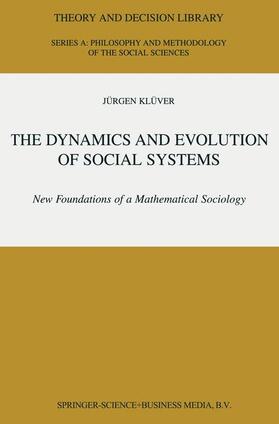 The Dynamics and Evolution of Social Systems