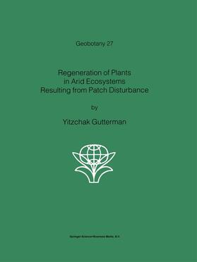 Regeneration of Plants in Arid Ecosystems Resulting from Patch Disturbance