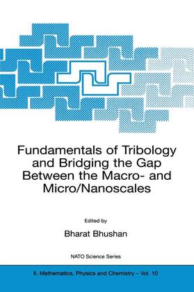 Fundamentals of Tribology and Bridging the Gap Between the Macro- And Micro/Nanoscales