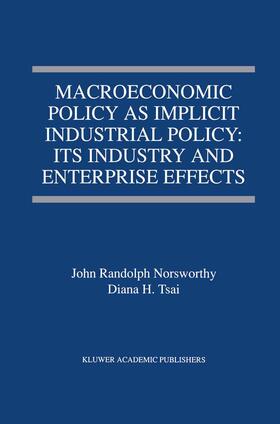 Macroeconomic Policy as Implicit Industrial Policy: Its Industry and Enterprise Effects