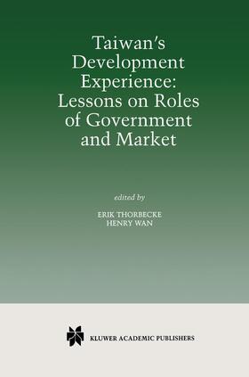 Taiwan¿s Development Experience: Lessons on Roles of Government and Market