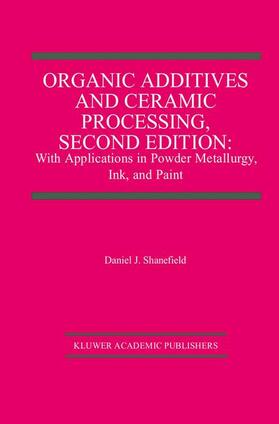 Organic Additives and Ceramic Processing, Second Edition