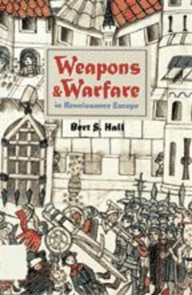 Weapons and Warfare in Renaissance Europe