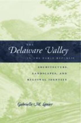 The Delaware Valley in the Early Republic