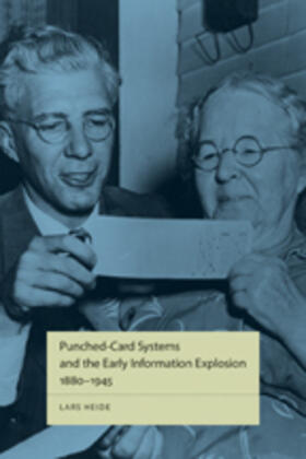 Punched-Card Systems and the Early Information Explosion, 1880-1945