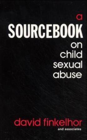 A Sourcebook on Child Sexual Abuse