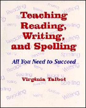 Teaching Reading, Writing, and Spelling