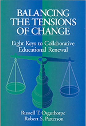 Balancing the Tensions of Change: Eight Keys to Collaborative Educational Renewal