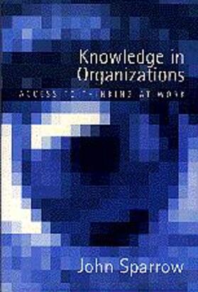 Knowledge in Organizations: Access to Thinking at Work