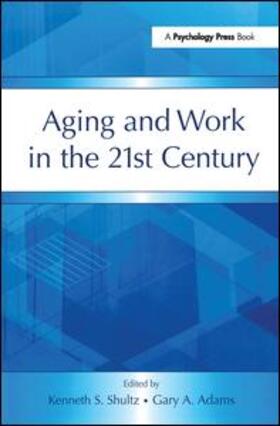 Aging and Work in the 21st Century