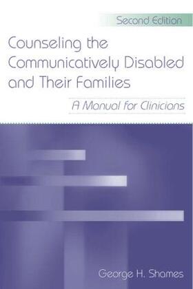 Shames, G: Counseling the Communicatively Disabled and Their