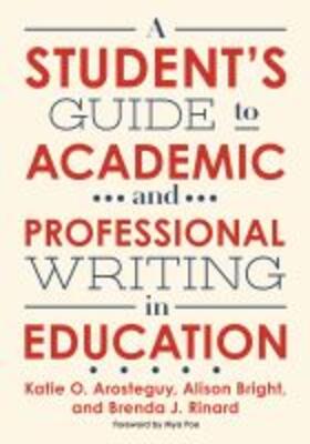 A Student's Guide to Academic and Professional Writing in Education