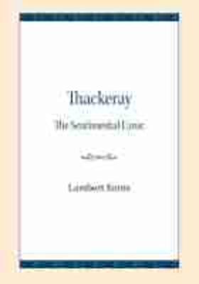 Thackeray: The Sentimental Cynic