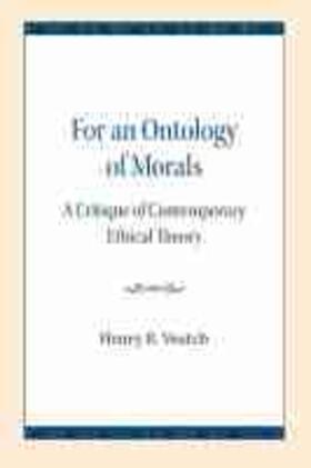 For an Ontology of Morals: A Critique of Contemporary Ethical Theory
