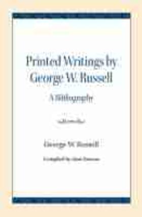 Printed Writings by George W. Russell: A Bibliography