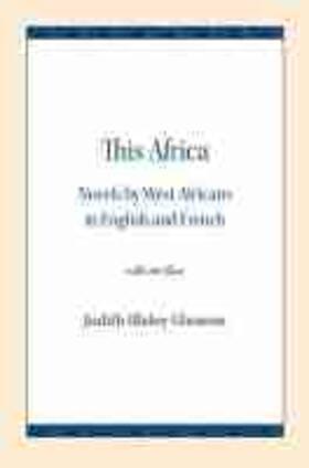 This Africa: Novels by West Africans in English and French