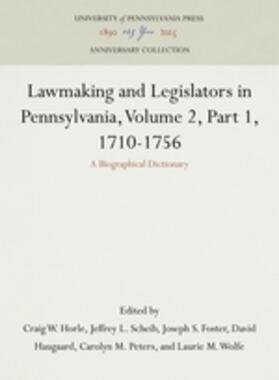 Lawmaking and Legislators in Pennsylvania, Volume 2, 1710-1756