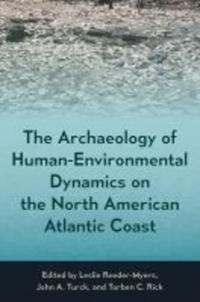 The Archaeology of Human-Environmental Dynamics on the North American Atlantic Coast