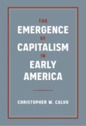 The Emergence of Capitalism in Early America