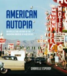 American Autopia: An Intellectual History of the American Roadside at Midcentury