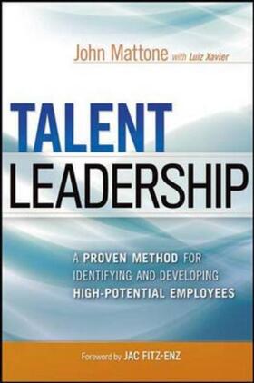 Talent Leadership: A Proven Method for Identifying and Developing High-Potential Employees