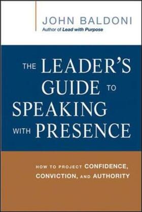 The Leader's Guide to Speaking with Presence