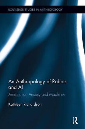 An Anthropology of Robots and AI