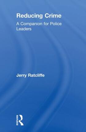 Ratcliffe, J: Reducing Crime