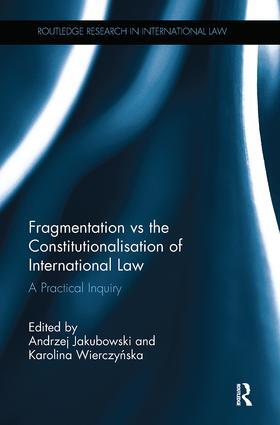 Fragmentation vs the Constitutionalisation of International Law
