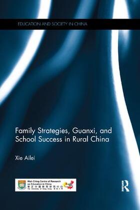 Family Strategies, Guanxi, and School Success in Rural China