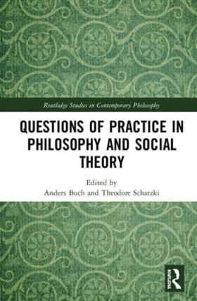 Questions of Practice in Philosophy and Social Theory