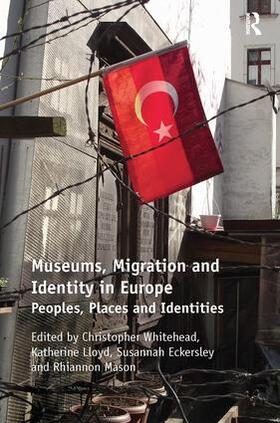 Whitehead, C: Museums, Migration and Identity in Europe