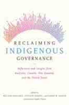 Reclaiming Indigenous Governance: Reflections and Insights from Australia, Canada, New Zealand, and the United States