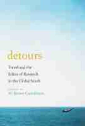 Detours: Travel and the Ethics of Research in the Global South