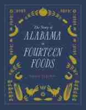 The Story of Alabama in Fourteen Foods