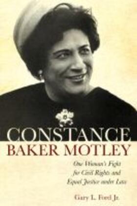 Constance Baker Motley: One Woman's Fight for Civil Rights and Equal Justice Under Law