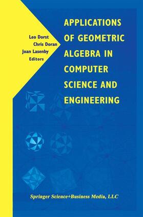 Applications of Geometric Algebra in Computer Science and Engineering