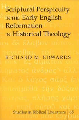 Scriptural Perspicuity in the Early English Reformation in Historical Theology