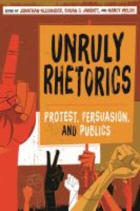 Unruly Rhetorics