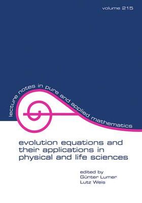 Evolution Equations and Their Applications in Physical and Life Sciences