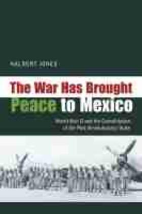 War Has Brought Peace to Mexico
