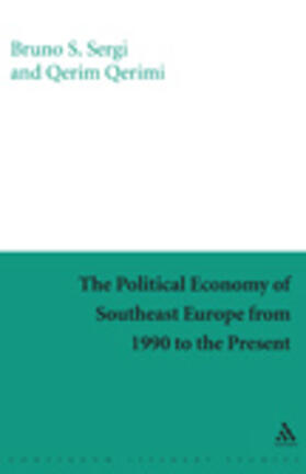 The Political Economy of Southeast Europe from 1990 to the Present