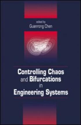 Controlling Chaos and Bifurcations in Engineering Systems